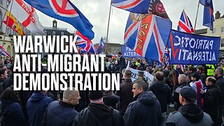 Warwick Anti-Migrant Demonstration