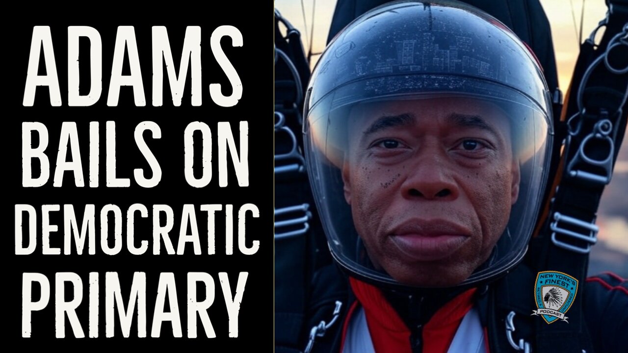 Eric Adams Bails On 2025 Democratic Primary