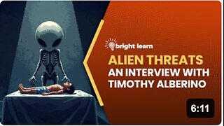 BrightLearn - Alien Threats, an interview with Timothy Alberino