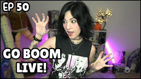 Go Boom Live Ep 50!