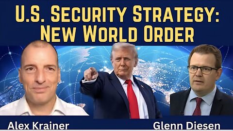 Alex Krainer: New U.S. National Security Strategy Signals New World Order