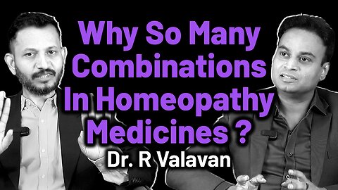 Homeopathy Medicine Combinations & Dilutions Explained | Dr. Bharadwaz | Dr. R Valavan | Homeo Facts