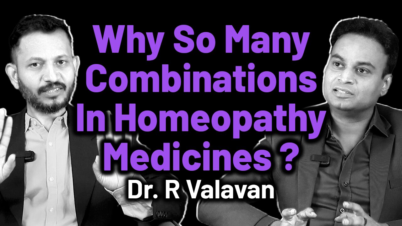 Homeopathy Medicine Combinations & Dilutions Explained | Dr. Bharadwaz | Dr. R Valavan | Homeo Facts