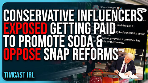 "Conservative Influencers EXPOSED Getting PAID To Promote SODA & OPPOSE SNAP Reforms, MAJOR SCANDAL"