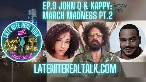 Ep.9 John Q & Kappy:March Madness 2019 pt.2
