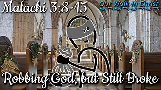 Robbing God, but Still Broke | Malachi 3:8-15