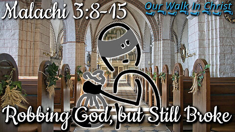 Robbing God, but Still Broke | Malachi 3:8-15