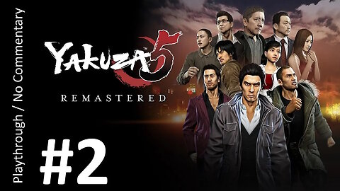Yakuza 5 (Part 2) playthrough