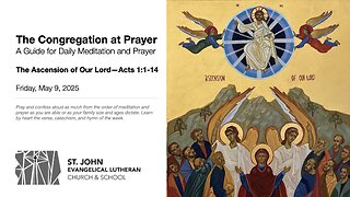 The Ascension of Our Lord—Acts 1:1-14