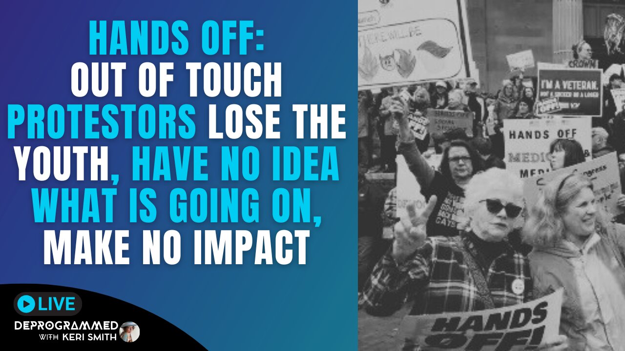 Hands Off Protestors Lose the Youth and the Plot - LIVE Deprogrammed with Keri Smith
