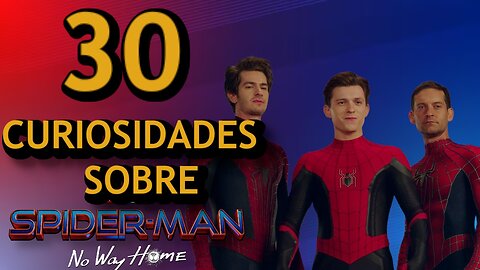 30 😱 CURIOSIDADES SOBRE 😲 SPIDERMAN NO WAY HOME #210 | Detrasdelguion