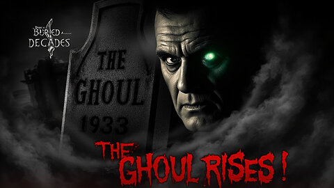 The Ghoul (1933) – Boris Karloff’s Forgotten Horror Gem Rises Again!