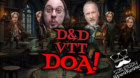 Nerdcongito's Saturday Speakeasy - WotC VTT D.O.A.! - 03.22.2025