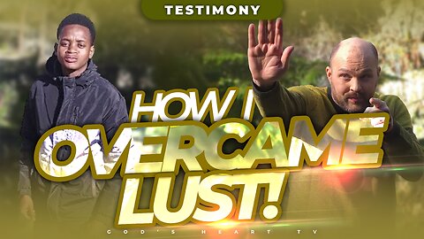 How To OVERCOME The Spirit Of Lust!