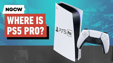 Where Is PS5 Pro_ - Next-Gen Console Watch
