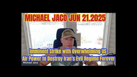 MICHAEL JACO: Imminent Strike with Overwhelming US Air Power to Destroy Iran's Evil Regime Forever