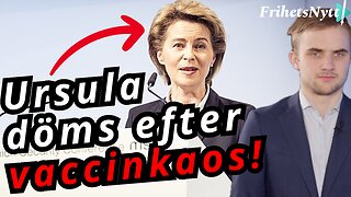 “Ursula fälld i domstol - Vaccinskandalen som kan fälla hela EU"