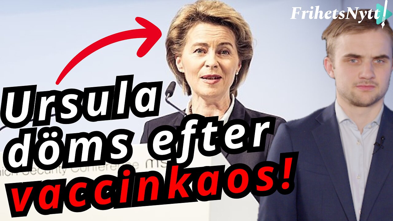 “Ursula fälld i domstol - Vaccinskandalen som kan fälla hela EU"
