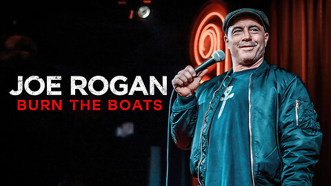 Joe Rogan: Burn the Boats (2024)