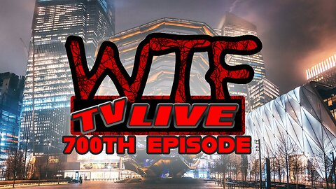 WTF TV Live 10/21/25: 700TH EPISODE