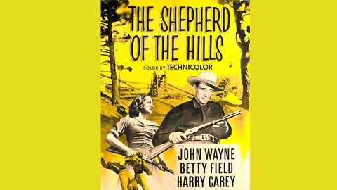 (1941) The Shepherd Of The Hills | Starring: John Wayne, Betty Field, Harry Carey