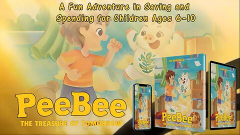 PeeBee: The Treasure of Tomorrow – A Fun Adventure in Saving and Spending for Children Ages 6–10