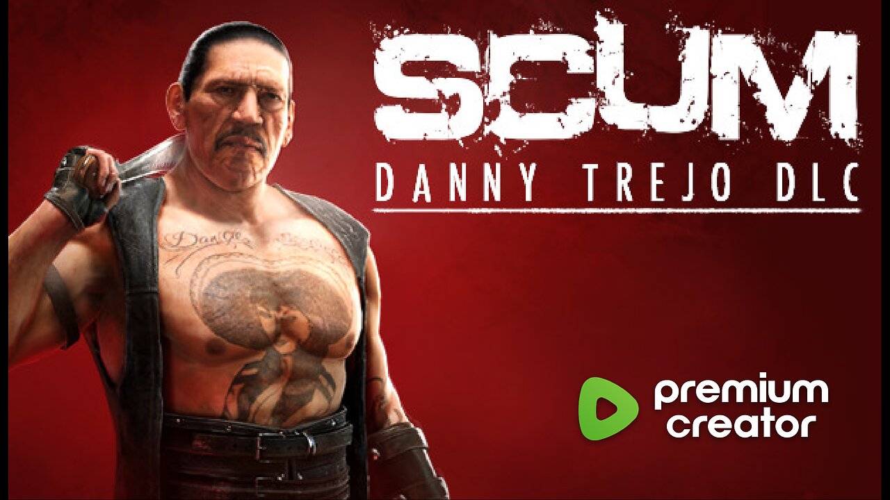 SCUM - For When You Absolutely HAVE To Poop On A Zombie As Danny Trejo.