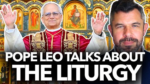Pope Leo XIV Talks about the LITURGY - Dr. Taylor Marshall