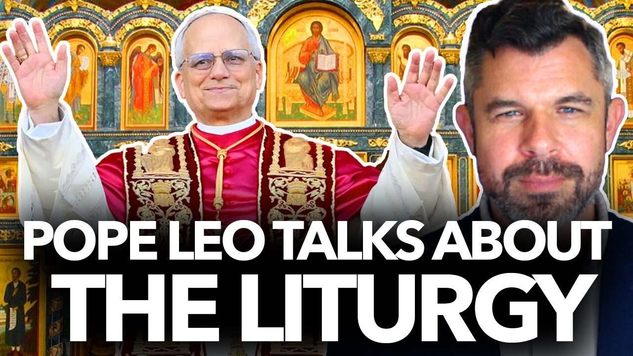 Pope Leo XIV Talks about the LITURGY - Dr. Taylor Marshall