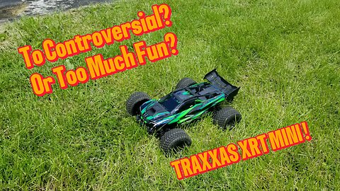 Traxxas XRT Mini! Too Controversial?! Or Too Much Fun?!