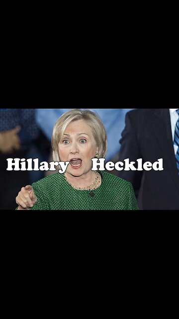 Hillary Clinton heckled mercilessly
