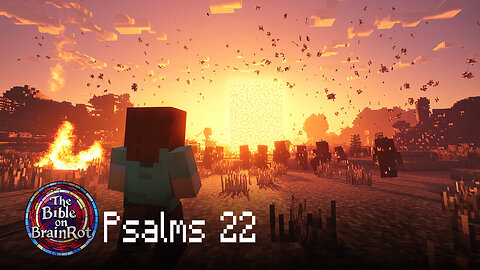 Psalms 22 | The Bible on BrainRot