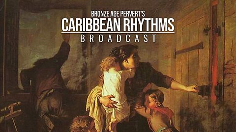 Ep 56 "Secession, Various Movie" • Caribbean Rhythms w/ Bronze Age Pervert