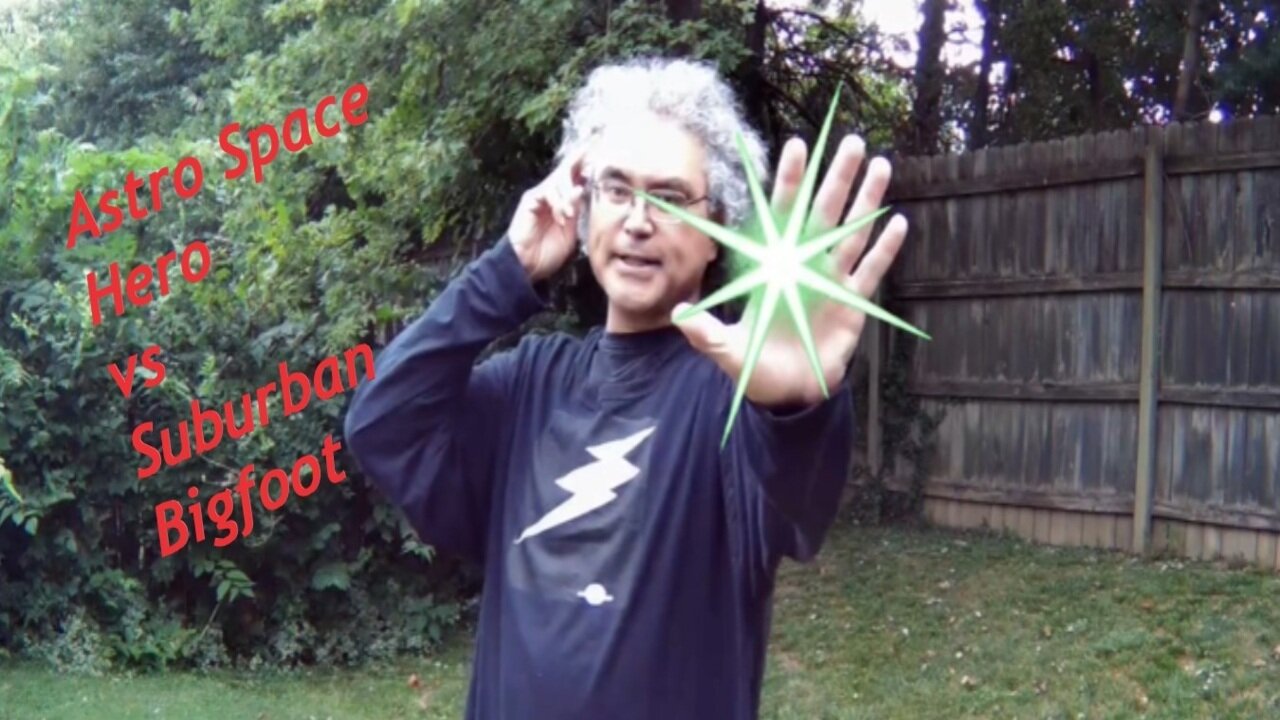 Astro Space Hero vs. Suburban Bigfoot