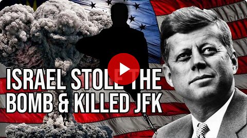 Israel Stole The Bomb & Killed JFK--RYAN DAWSON