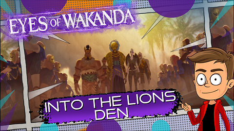 Eyes of Wakanda Into The Lion's Den Animated Recap