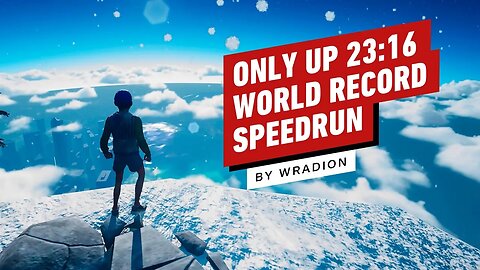 Only Up! World Record Speedrun from wRadion! _ Launchless - 23 -16 (French)