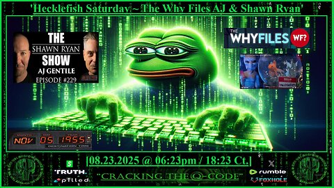 "Hecklefish Saturday ~ The Why Files AJ & Shawn Ryan'