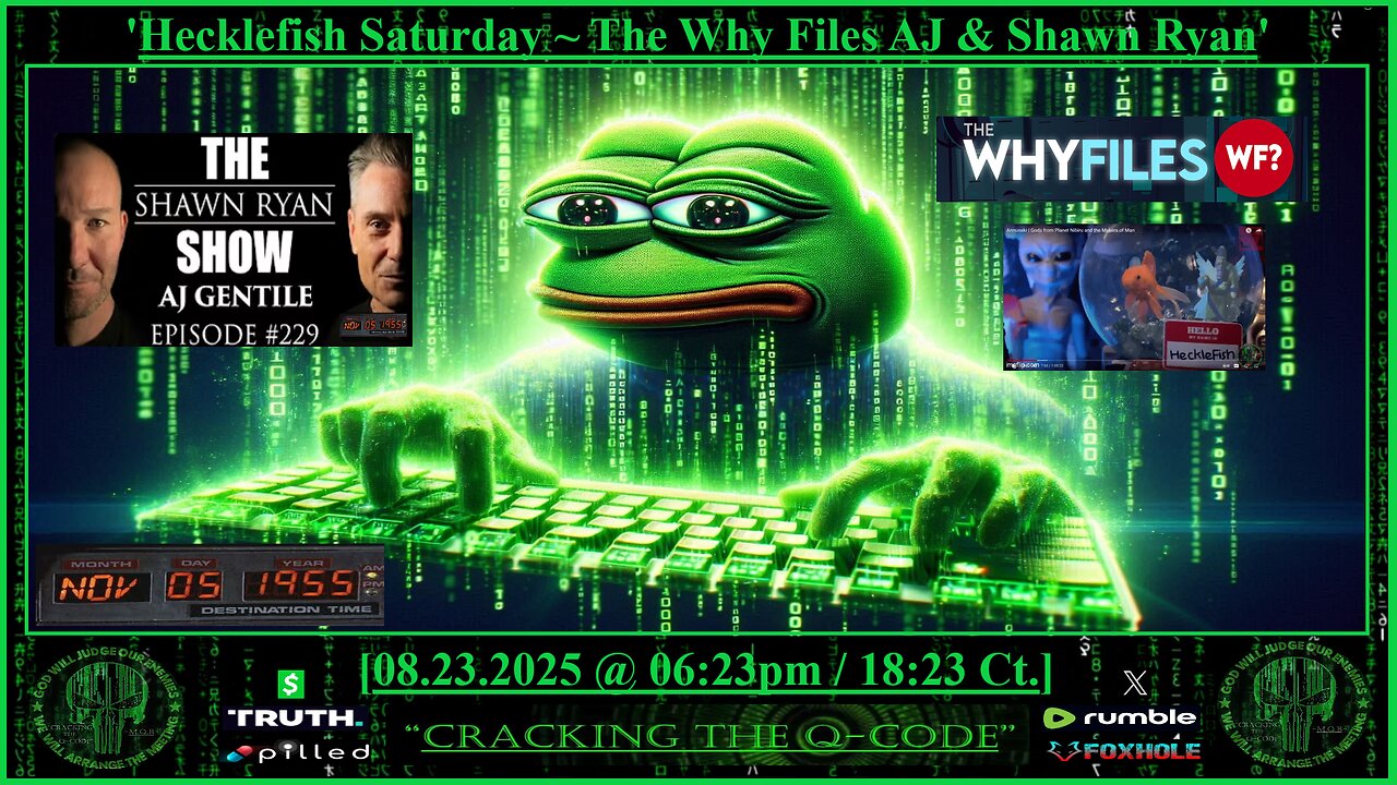 "Hecklefish Saturday ~ The Why Files AJ & Shawn Ryan'