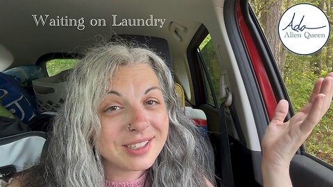 Ada Alien Queen • Rebecca Ann Rumble Rants • Take #00021 • Waiting on Laundry