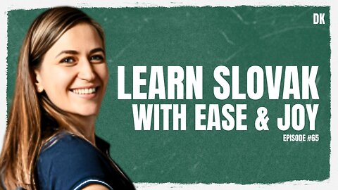 Learn Slovak With Ease & Joy | David Kis Podcast #65