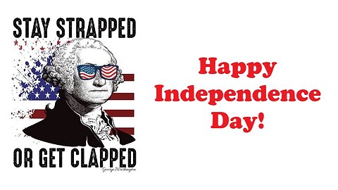 The Armed Citizen 67 Happy Independence Day