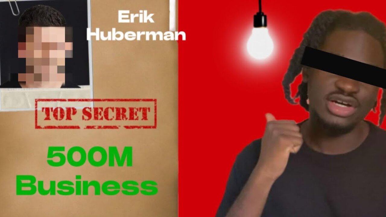 The $500M Business Tactic Erik Huberman Doesn't Share (REVEALED)