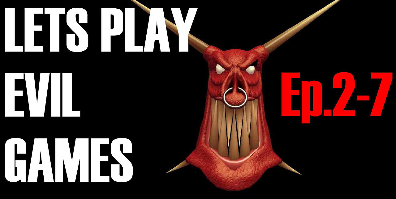 LETS PLAY EVIL GAMES Episode 2 7