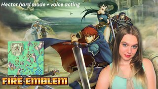 finishing Fire Emblem: Blazing Blade - HECTOR HARD MODE!