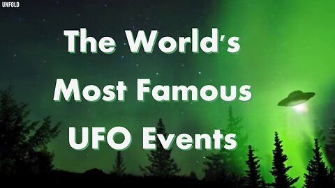 The World's Most Famous UFO Events