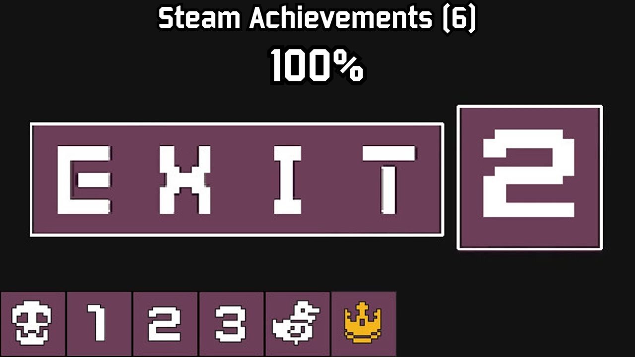 EXIT 2 | Steam Achievements (6), 100%