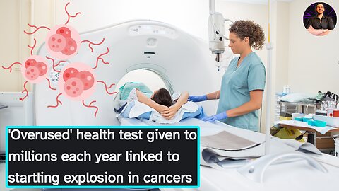 This Common Test to Search for Cancer is CAUSING Cancer!