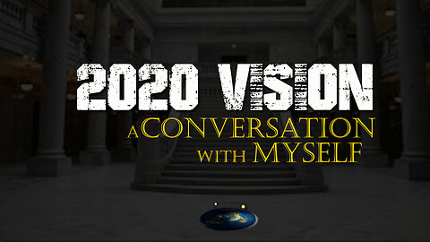 2020 Vision/ A Conversation with Myself