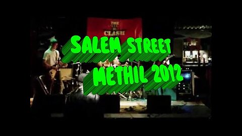 SALEM STREET METHIL 2012...PLEASE LIKE AND SUBSCRIBE, IT'S FREE